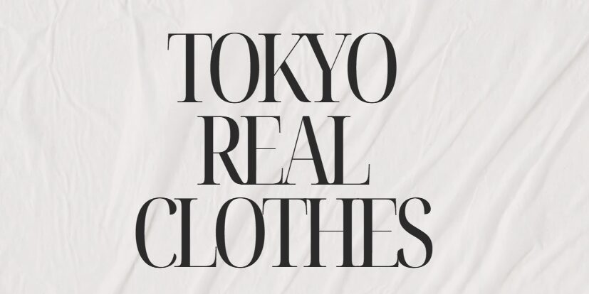 TOKYO REAL CLOTHES